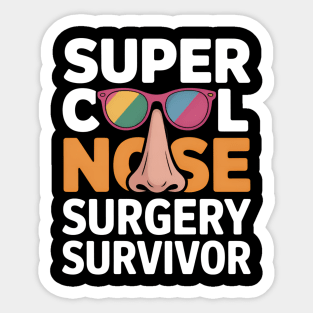 Cool Nose Surgery Survivor Broken Nose Surgery Recovery Sticker